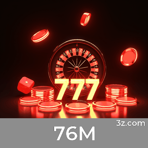 76M: Plataforma de Cassino e Apostas Confiável