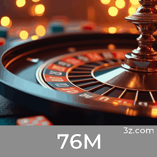 76M: Plataforma de Cassino e Apostas Confiável